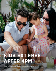 kids eats free Every Sunday after 4pm